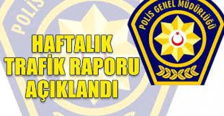 Haftalık trafik raporu: 80 trafik kazası, 23 yaralı