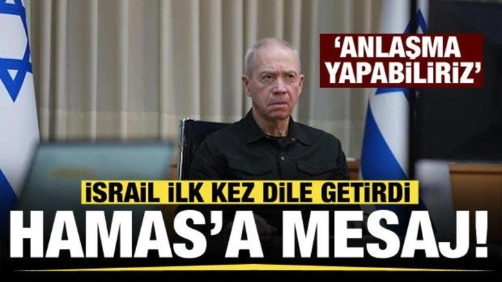 İsrail ilk kez dile getirdi! Hamas'a mesaj: Anlaşma yapabiliriz