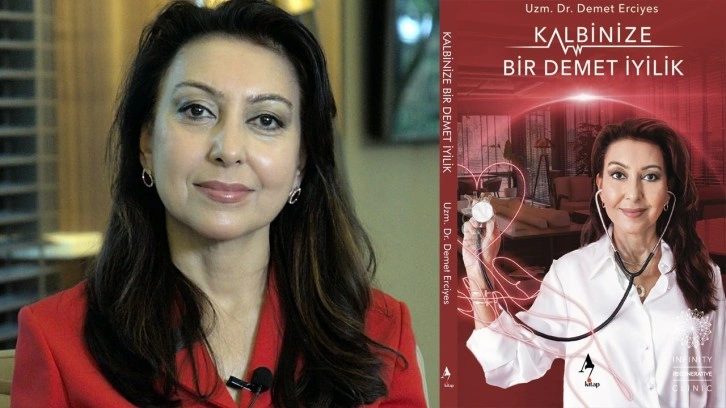 Kardiyoloji Uzmanı Dr.Demet Erciyes'in 'Kalbinize Bir Demet İyilik' kitabı çıktı