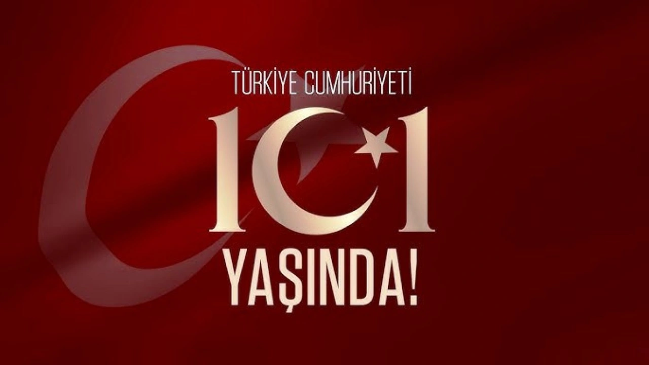 Türkiye Cumhuriyeti 101 yaşında…