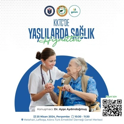 “Yaşlılarda Sağlık Hizmetleri” konulu seminer 25 Nisan'da Emekliler Derneği'nde…