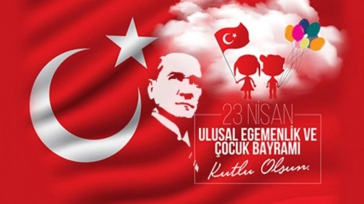 23 Nisan Ulusal Egemenlik ve Çocuk Bayramı etkinliklerle kutlanıyor