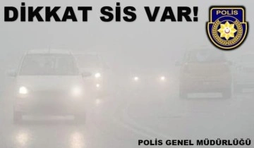 Dikkat! Sis  var!