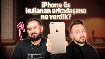 iPhone 6S kullanan ekip arkadaşıma telefon hediye ettim!