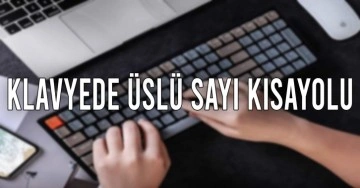 Klavyede üslü sayı yazma nasıl yapılır?